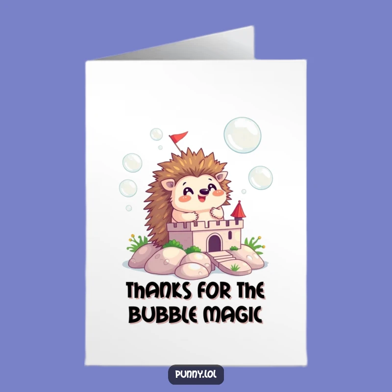Free Printable Thank You Card: Hedgehog Bubble Castle Funny Downloadable Gift
