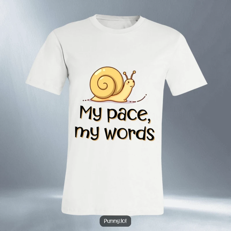 Funny Determined Snail T-Shirt: A snail with focused determination leaves a visible trail of words, symbolizing its slow but meaningful journey.