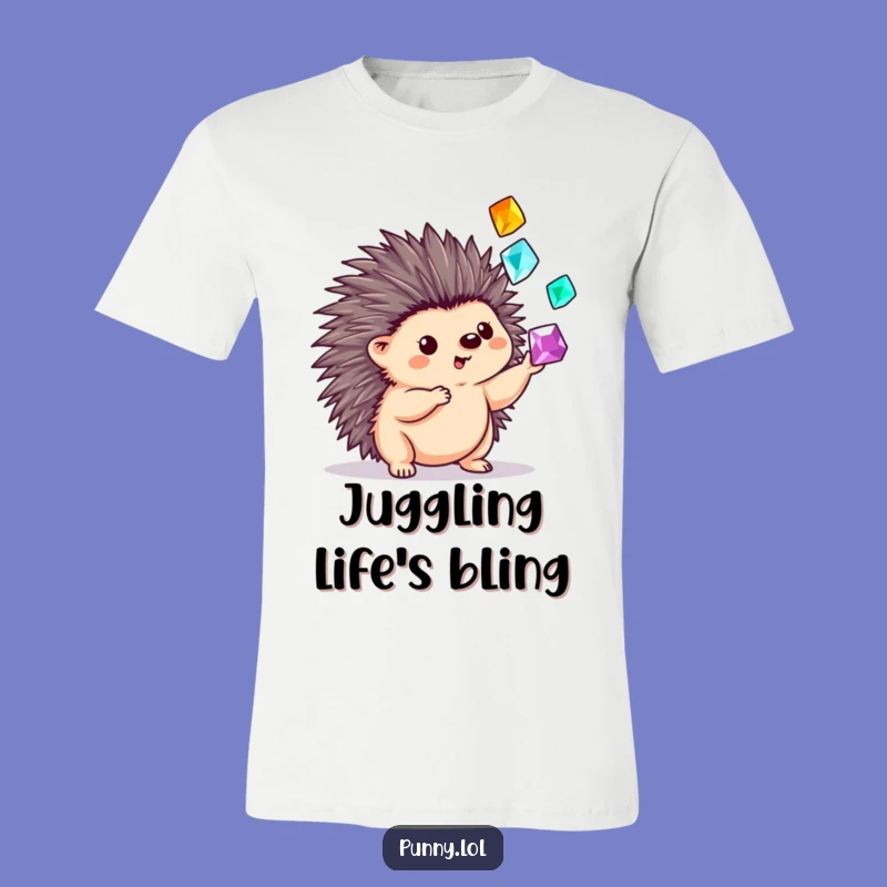 Funny Hedgehog Gem Juggler T-Shirt: Playful Quilled Juggler, Ideal Funny Gift