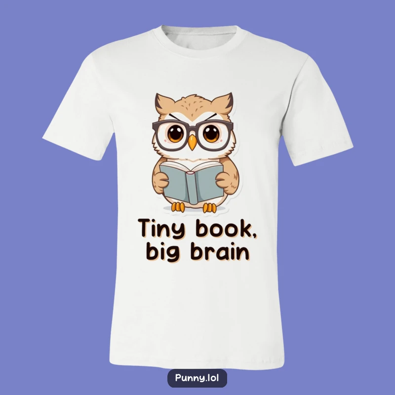 Funny Surprised Owl T-Shirt: Scholarly Shenanigans! The Perfect Funny Gift for Nerdy Birds.